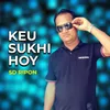 About Keu Sukhi Hoy Song