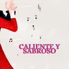 About Caliente y sabroso Song