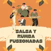 About Salsa y Rumba Fusionadas Song