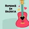 Romance en Bachata