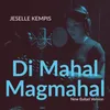 Di Mahal Magmahal