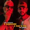 E Guagliune E Miez A Via