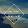 About Tout pass Song