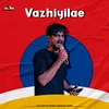 About Vazhiyilae Song