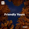 Friendly Yours