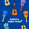 Bachata Dance Fever