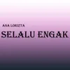 About Selalu Engak Song