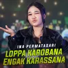 Loppa Karobana Engak Karassana