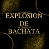 Explosion de Bachata