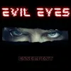 About EVIL EYES Song