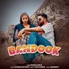 About Bandook Song