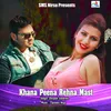 About Khana Peena Rehna Mast Song