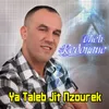 About Ya Taleb Jit Nzourek Song