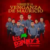 About Corrido De La Venganza De Mauricio Song