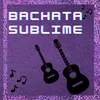 Bachata sublime