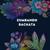 Zumbando Bachata