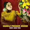 About Vangla Premer Kosom Song
