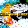 MELODY VANDA DESTROC