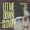 About Let Me Down Slowly Song