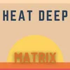 Deep Heat Matrix