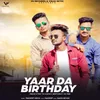 About YaarDa Birthday Hai Song