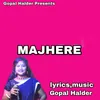 About MAJHERE Song