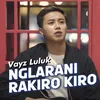 About Nglarani Rakiro Kiro Song
