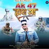 About AK 47 Hath Maa Song