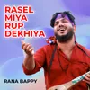 Rasel Miya Rup Dekhiya