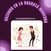 Gozando en la bachata moderna