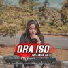 About Ora Iso Song