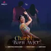 About Chand Bani Avjo Song