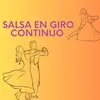 Salsa en giro continuo