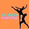 La salsa perpetua