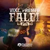 About Vixe, Pronto Falei Song