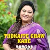 About Thokaite Chaw Kare Song
