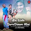 About Ale Hatu Buru Disum Mai Song