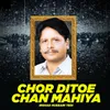 About Chor Ditoe Chan Mahiya Song