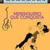 About Merenguero que conquista Song