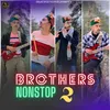 About Brothers Nonstop 2 Song