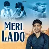 About Meri Lado Song