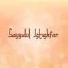 About Sayyidul Istighfar Song