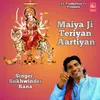 About Maiya Ji Teriyaki Aartiyan Song