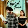 About Chhad dila Song