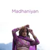 About Madhaniyan Song