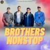 About Brothers Nonstop Song