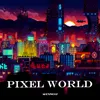 About Pixel World Song