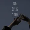 No Estas Solo