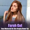 About Tata Mubarak De She Dagha Nawe Yar Song