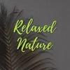 Relaxed Nature